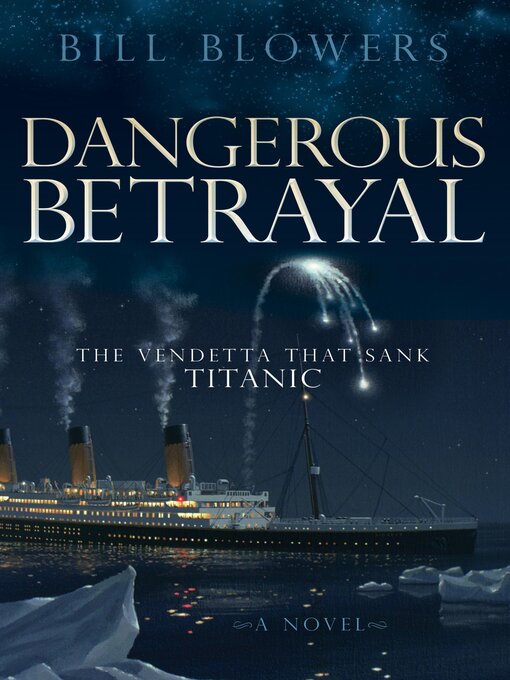 Title details for Dangerous Betrayal by Bill Blowers - Available